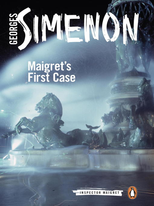 Title details for Maigret's First Case by Georges Simenon - Available